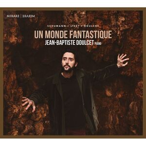 Jean-Baptiste Doulcet - Ce monde Fantastique  CD